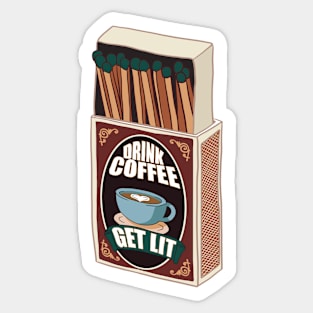 Drink Coffee Get Lit Vintage Matchbox Sticker